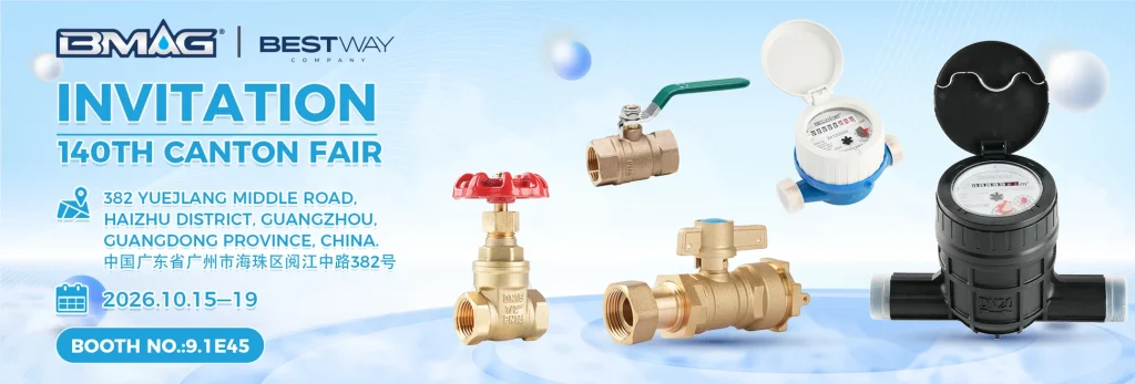 BMAG 140TH CANTON FAIR Oct 15 19・Guangzhou BOOTH 9.1E45 BMAG Valve (2)